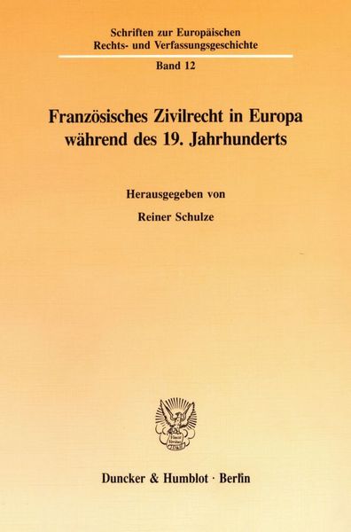 Produktbild: Franz&ouml;sisches Zivilrecht in Europa w&auml;hrend des 19. Jahrhunderts.