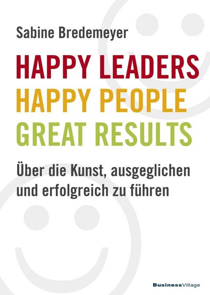 Produktbild: Happy Leaders - Happy People - Great Results