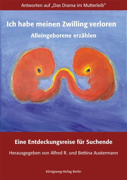 Produktbild: Ich habe meinen Zwilling verloren. Alleingeborene erz&auml;hlen