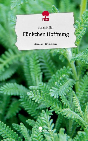 Produktbild: F&uuml;nkchen Hoffnung. Life is a Story - story.one