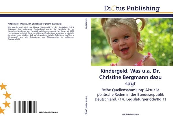 Kindergeld. Was u.a. Dr. Christine Bergmann dazu sagt, Taschenbuch von , Dictus Publishing, 9783844361698