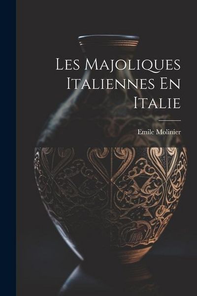 Produktbild: Les Majoliques Italiennes En Italie