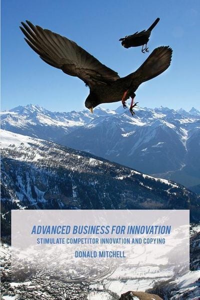 Produktbild: Advanced Business for Innovation: Stimulate Competitor Innovation and Copying