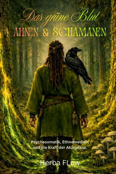 Produktbild: Das gr&uuml;ne Blut der Ahnen und Schamanen