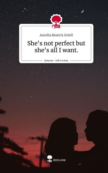 Produktbild: She's not perfect but she's all I want.. Life is a Story - story.one