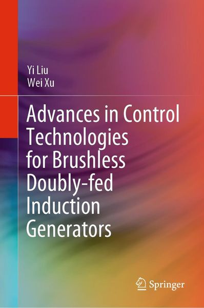 Produktbild: Advances in Control Technologies for Brushless Doubly-fed Induction Generators