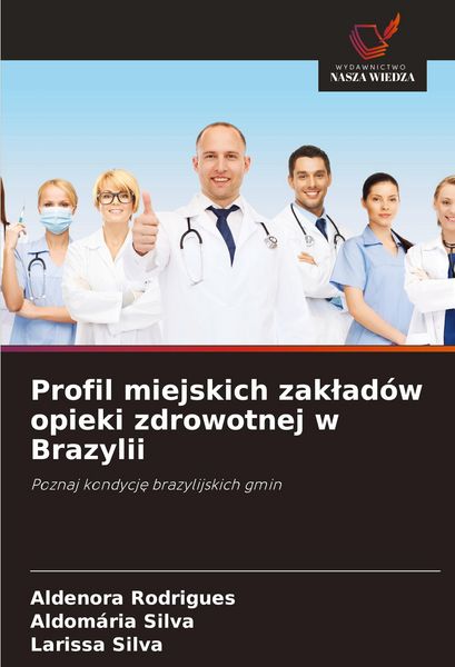 Produktbild: Profil miejskich zak&iquest;ad&oacute;w opieki zdrowotnej w Brazylii