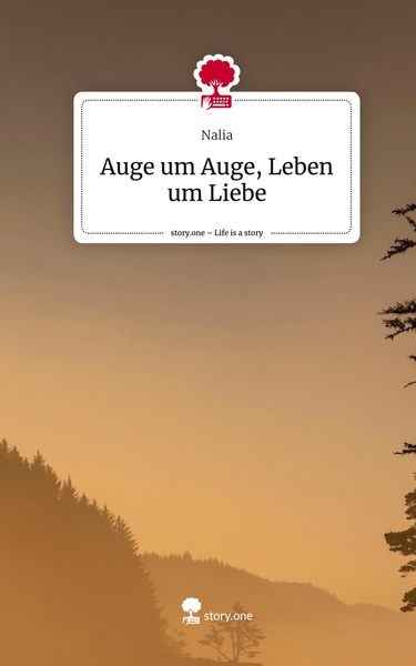 Produktbild: Auge um Auge, Leben um Liebe. Life is a Story - story.one