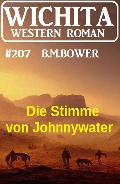 Produktbild: Die Stimme von Johnnywater: Wichita Western Roman 207
