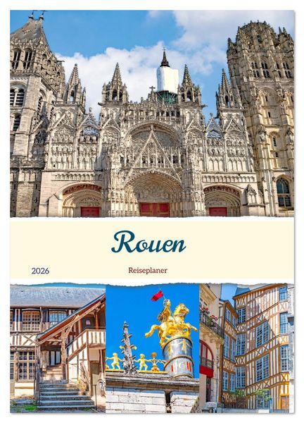 Produktbild: Rouen - Reiseplaner (Wandkalender 2026 DIN A4 hoch), CALVENDO Monatskalender