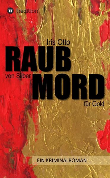 Produktbild: RAUB von Silber MORD f&uuml;r Gold