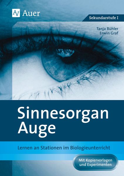 Sinnesorgan Auge, Geheftet von Tanja Bühler,Erwin Graf, Auer Verlag in der AAP Lehrerwelt GmbH, 978-3-403-04472-7