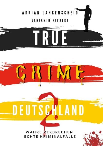 Produktbild: TRUE CRIME DEUTSCHLAND 2 Wahre Verbrechen – Echte Kriminalfälle