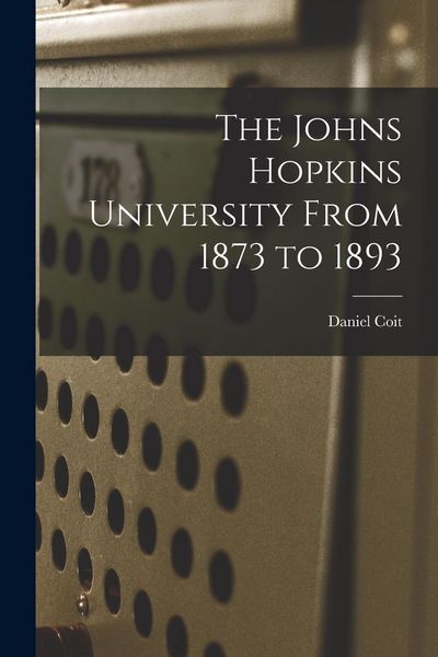 Produktbild: The Johns Hopkins University From 1873 to 1893