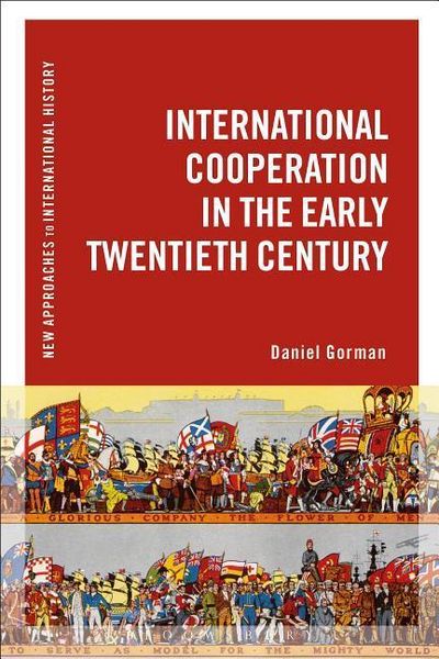 Produktbild: Gorman, D: International Cooperation in the Early Twentieth