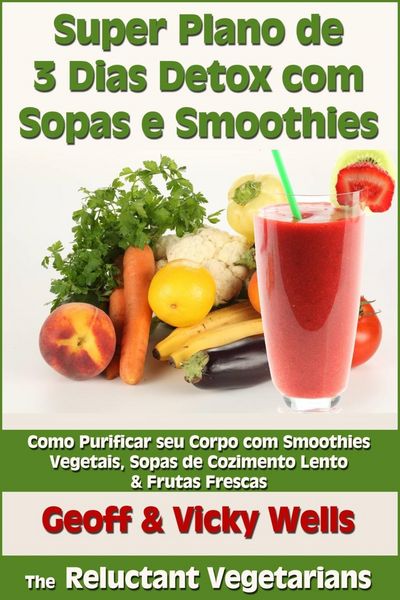 Produktbild: Super Plano de 3 Dias Detox com Sopas & Smoothie