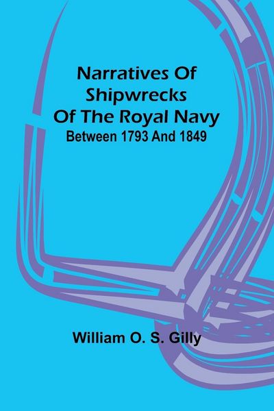 Produktbild: Narratives of Shipwrecks of the Royal Navy; between 1793 and 1849