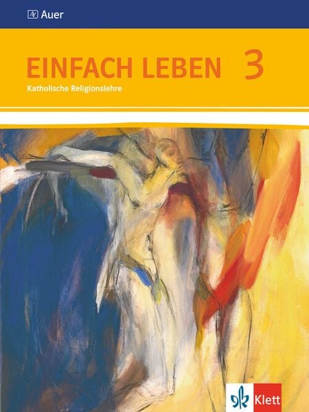 Produktbild: Einfach Leben. Sch&uuml;lerbuch 9./10. Schuljahr. Ausgabe S f&uuml;r Rheinland-Pfalz, Baden-W&uuml;rttemberg und das Saarland