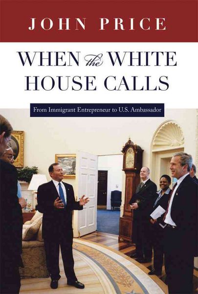 Produktbild: When the White House Calls: From Immigrant Entrepreneur to U.S. Ambassador