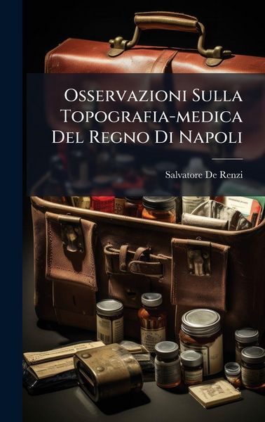 Produktbild: Osservazioni Sulla Topografia-medica Del Regno Di Napoli