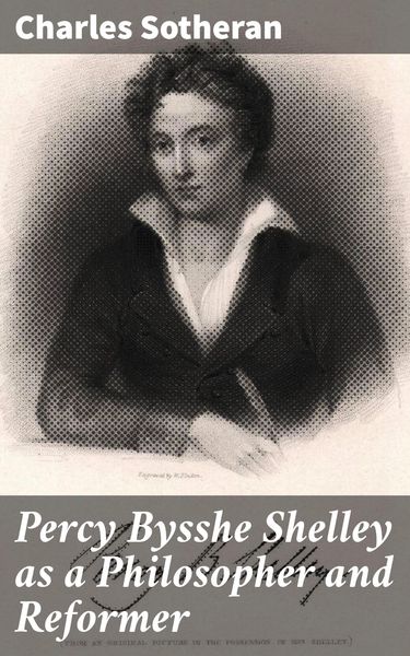 Produktbild: Percy Bysshe Shelley as a Philosopher and Reformer