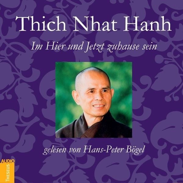 Im Hier und Jetzt Zuhause sein - Thich Nhat Hanh, CD, 9783899013061