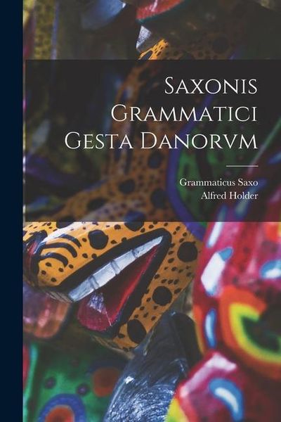 Produktbild: Saxonis Grammatici Gesta Danorvm