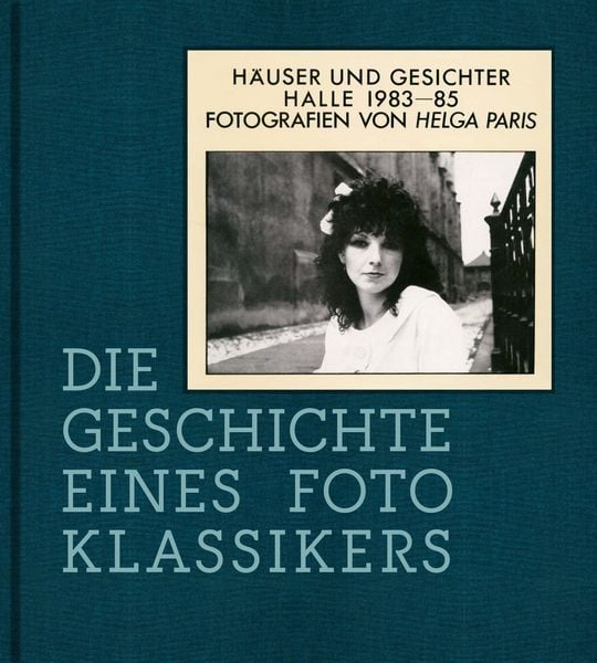 Produktbild: Helga Paris. H&auml;user und Gesichter. Halle 1983&ndash;85