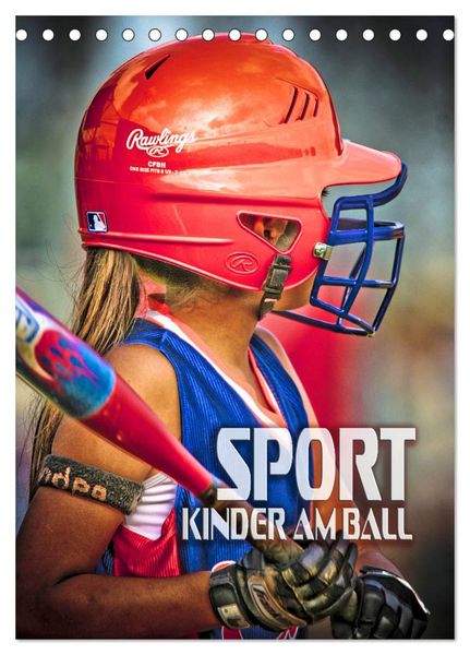 Sport - Kinder am Ball (Tischkalender 2025 DIN A5 hoch), CALVENDO Monatskalender