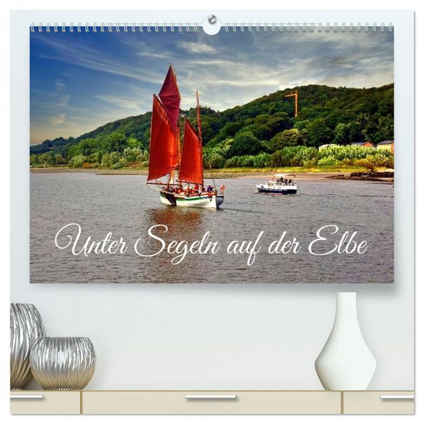Produktbild: Unter Segeln auf der Elbe (hochwertiger Premium Wandkalender 2026 DIN A2 quer), Kunstdruck in Hochglanz