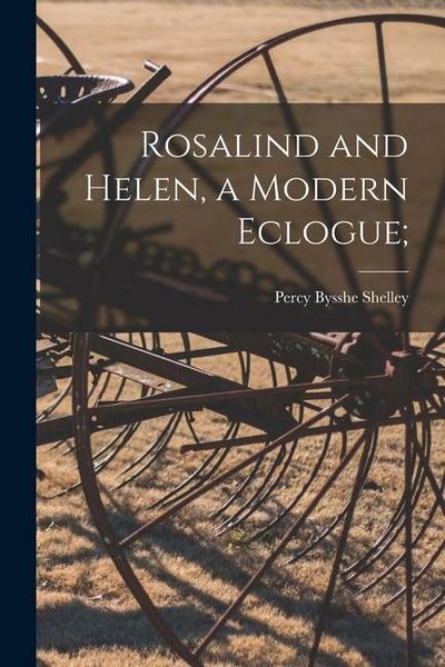 Produktbild: Rosalind and Helen, a Modern Eclogue;