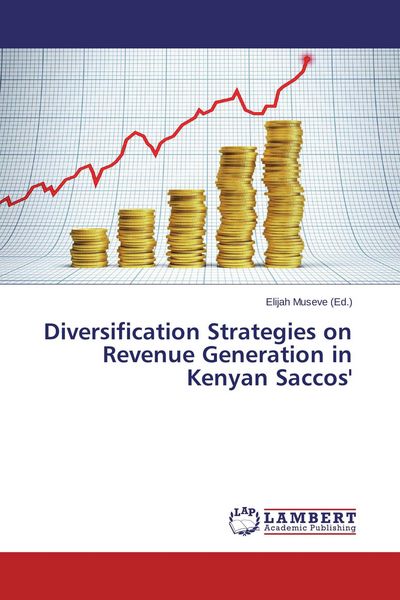 Produktbild: Diversification Strategies on Revenue Generation in Kenyan Saccos'