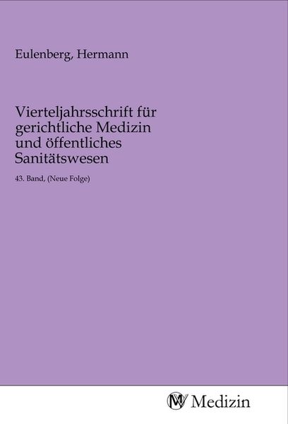 Produktbild: Vierteljahrsschrift f&uuml;r gerichtliche Medizin und &ouml;ffentliches Sanit&auml;tswesen