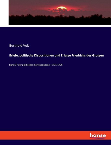 Produktbild: Briefe, politische Dispositionen und Erlasse Friedrichs des Grossen