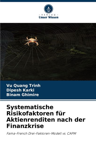 Systematische Risikofaktoren für Aktienrenditen nach der Finanzkrise, Taschenbuch von Vu Quang Trinh , Dipesh Karki , Binam Ghimire, Verlag Unser