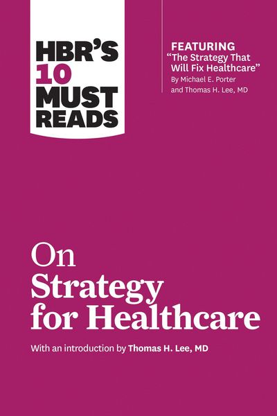 Produktbild: HBR's 10 Must Reads on Strategy for Healthcare