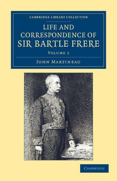 Produktbild: Life and Correspondence of Sir Bartle Frere, Bart., G.C.B., F.R.S., Etc. - Volume 1