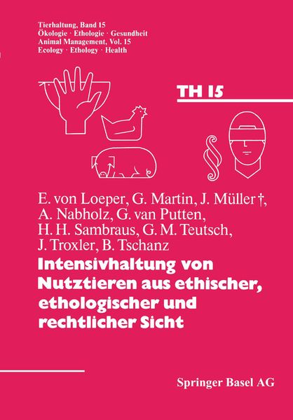 Produktbild: Intensivhaltung von Nutztieren aus ethischer, ethologischer und rechtlicher Sicht