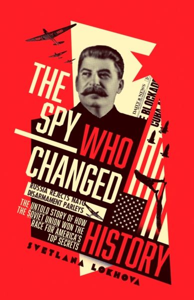 Produktbild: Lokhova, S: The Spy Who Changed History