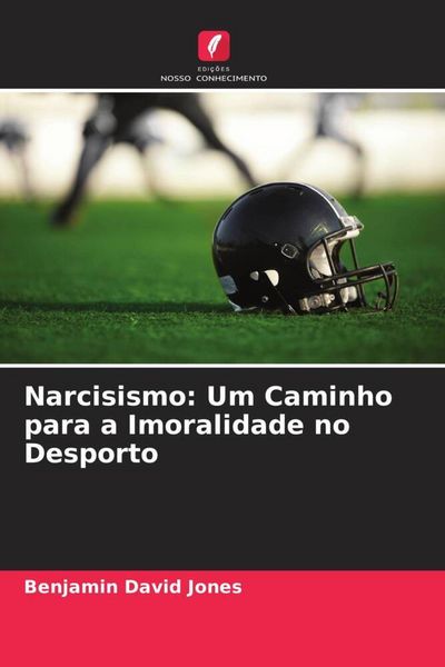Produktbild: Narcisismo: Um Caminho para a Imoralidade no Desporto