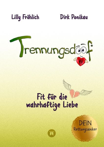 Produktbild: Trennungsdoof ist der ultimative Ratgeber f&uuml;r Frauen und M&auml;nner, die eine Trennung durchleben oder vor dieser Entscheidung stehen &ndash; mit Soforthilfe, Abgrenzungsstrategien und To-Do-Listen