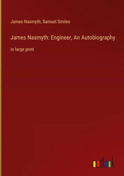 Produktbild: James Nasmyth: Engineer, An Autobiography