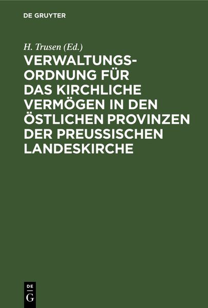 Produktbild: Verwaltungs-Ordnung f&uuml;r das kirchliche Verm&ouml;gen in den &ouml;stlichen Provinzen der preu&szlig;ischen Landeskirche