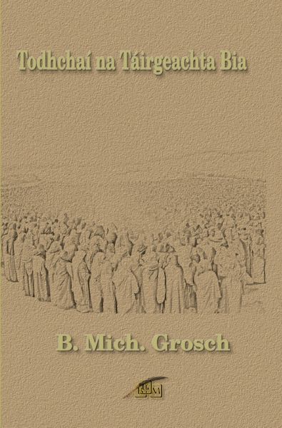 Todhchaí na Táirgeachta Bia, Taschenbuch von Bernd Michael Grosch, Epubli, 9783565048250
