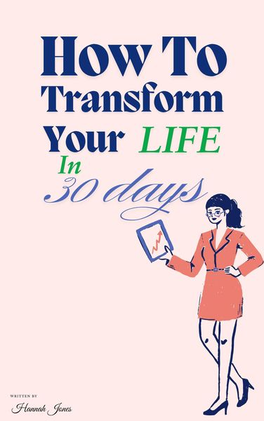 Produktbild: How To Transform Your Life In 30 Days