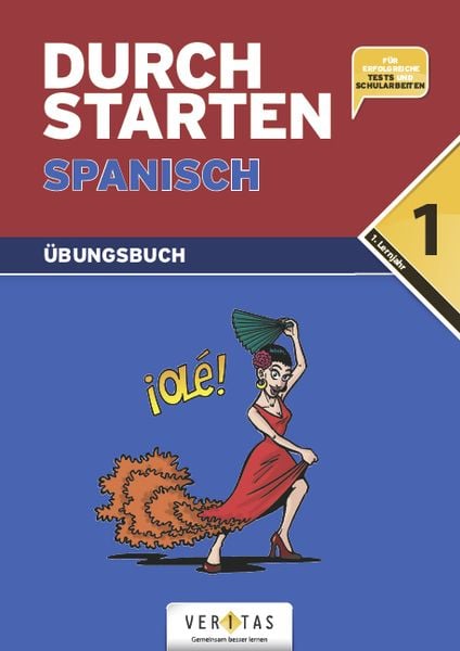 Durchstarten Spanisch 1. Übungsbuch, Taschenbuch von Monika Veegh , Reinhard Bauer, VERITAS Verlags- und Handelsgesellschaft m.b.H., 9783705879140
