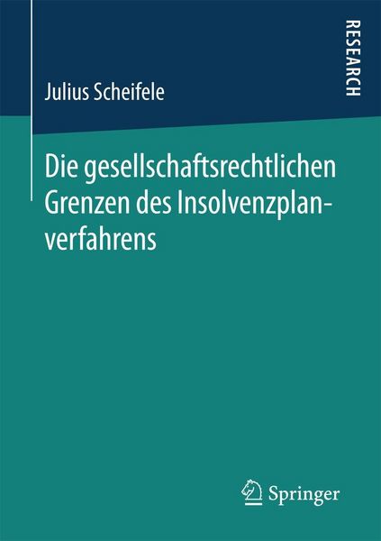 Produktbild: Die gesellschaftsrechtlichen Grenzen des Insolvenzplanverfahrens