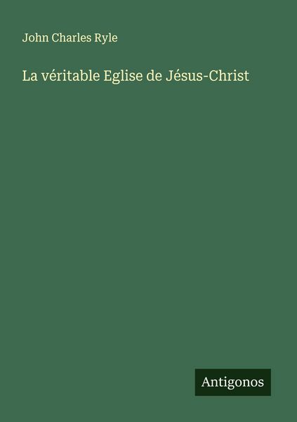 Produktbild: La v&eacute;ritable Eglise de J&eacute;sus-Christ
