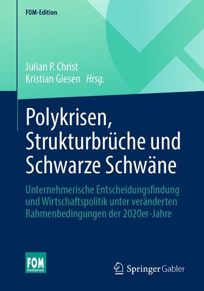 Polykrisen, Strukturbrüche und Schwarze Schwäne, Taschenbuch von , Springer Fachmedien Wiesbaden GmbH, 978-3-658-49234-2