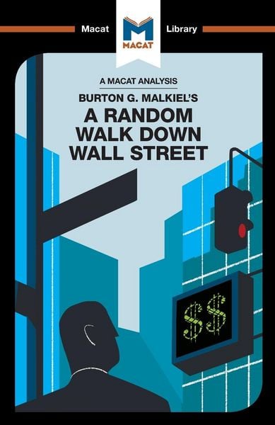 An Analysis of Burton G. Malkiel's A Random Walk Down Wall Street, Taschenbuch von Nicholas Burton, Taylor and Francis, 978-1-912128-82-2
